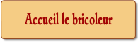 Accueil le bricoleur.