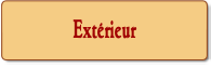 Extérieur.